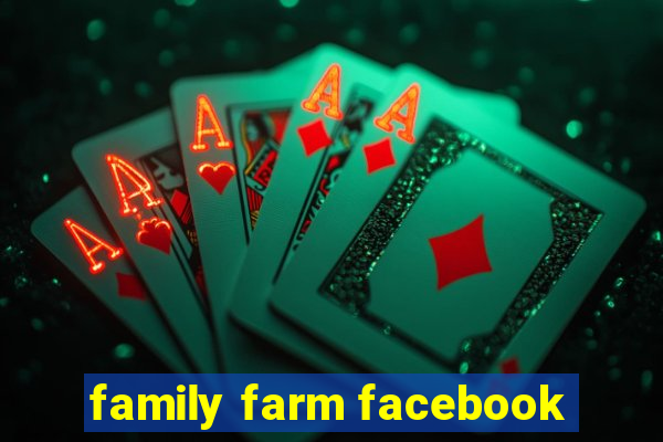 family farm facebook